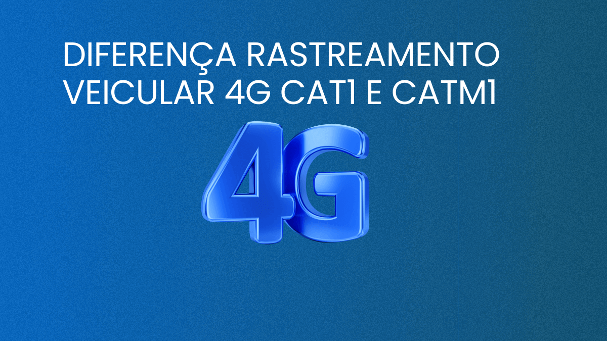 DIFERENÇA RASTREAMENTO VEICULAR 4G CAT1 E CATM1 W2sat Rastreadores