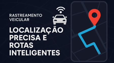 Rastreamento Veicular: Localização Precisa e Rotas Inteligentes